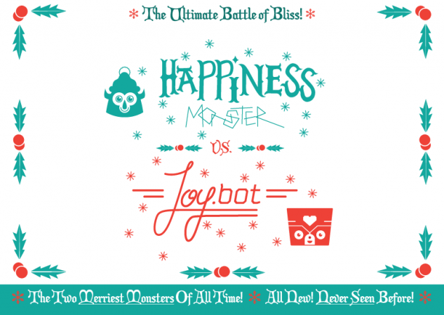 Happy Worker 2013 Holiday Card Happiness Monster vs. Joybot